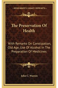 The Preservation of Health