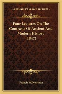 Four Lectures On The Contrasts Of Ancient And Modern History (1847)