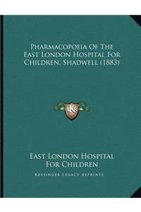 Pharmacopoeia Of The East London Hospital For Children, Shadwell (1883)