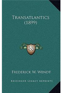 Transatlantics (1899)