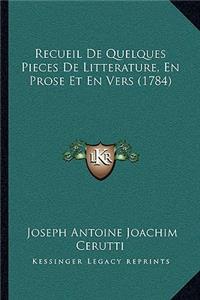 Recueil De Quelques Pieces De Litterature, En Prose Et En Vers (1784)