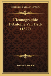 L'Iconographie D'Antoine Van Dyck (1877)