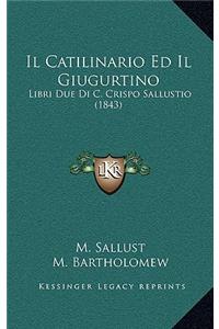 Il Catilinario Ed Il Giugurtino