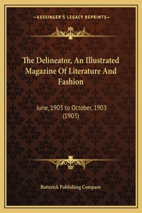 Delineator, An Illustrated Magazine Of Literature And Fashion