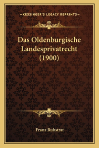 Das Oldenburgische Landesprivatrecht (1900)