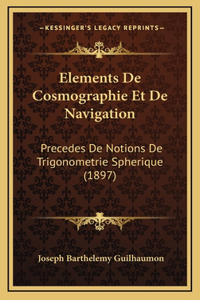 Elements De Cosmographie Et De Navigation