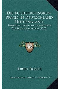 Die Bucherrevisoren-Praxis In Deutschland Und England: Propagandistisches Handbuch Der Bucherrevision (1905)