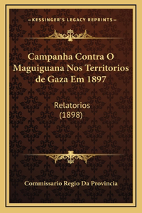 Campanha Contra O Maguiguana Nos Territorios de Gaza Em 1897