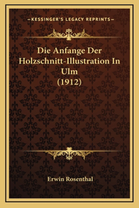 Die Anfange Der Holzschnitt-Illustration In Ulm (1912)