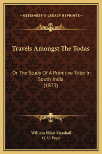 Travels Amongst The Todas