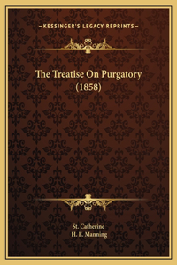 Treatise On Purgatory (1858)