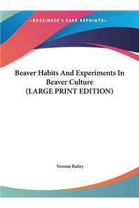Beaver Habits and Experiments in Beaver Culture