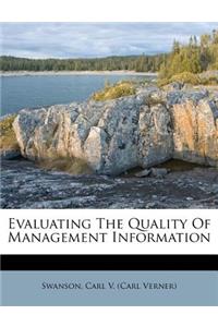 Evaluating the Quality of Management Information