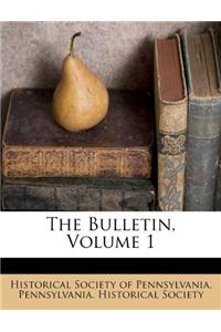 The Bulletin, Volume 1