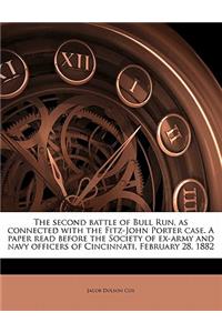 The Second Battle of Bull Run, as Connected with the Fitz-John Porter Case. a Paper Read Before the Society of Ex-Army and Navy Officers of Cincinnati, February 28, 1882