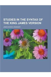 Studies in the Syntax of the King James Version