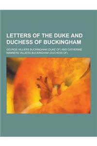Letters of the Duke and Duchess of Buckingham
