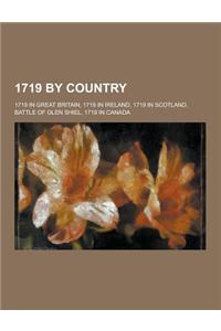 1719 by Country: 1719 in Great Britain, 1719 in Ireland, 1719 in Scotland, Battle of Glen Shiel, 1719 in Canada