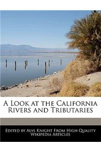 A Look at the California Rivers and Tributaries