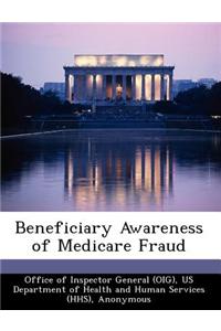 Beneficiary Awareness of Medicare Fraud