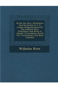 Kritik Der Ehre, Sittlichkeit Und Des Rechts in F. H. Jacobis Gelegenheitsschrift