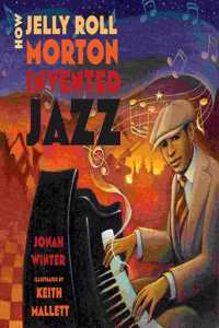 How Jelly Roll Morton Invented Jazz
