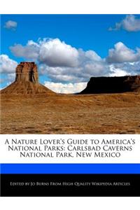 A Nature Lover's Guide to America's National Parks