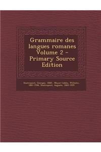 Grammaire Des Langues Romanes Volume 2