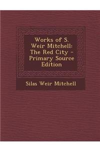 Works of S. Weir Mitchell