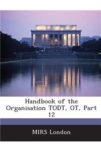 Handbook of the Organisation Todt, OT, Part 12