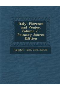 Italy: Florence and Venice, Volume 2