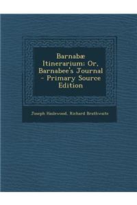 Barnabae Itinerarium; Or, Barnabee's Journal