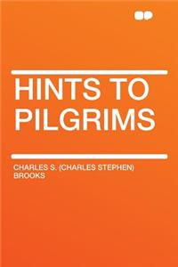 Hints to Pilgrims