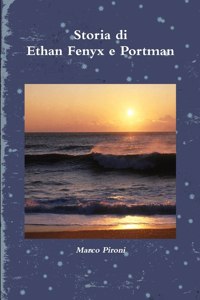 Storia di Ethan Fenyx e Portman