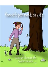 Florie Et Le Petit Monde Du Jardin