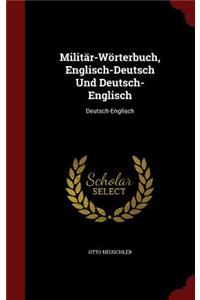 Militär-Wörterbuch, Englisch-Deutsch Und Deutsch-Englisch