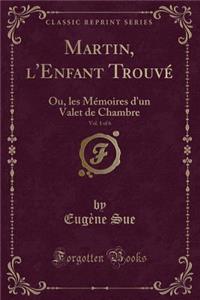 Martin, l'Enfant Trouvé, Vol. 1 of 6