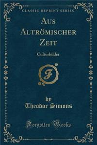 Aus Altrömischer Zeit