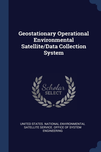 Geostationary Operational Environmental Satellite/Data Collection System