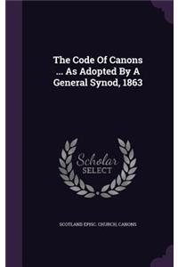 Code Of Canons ... As Adopted By A General Synod, 1863