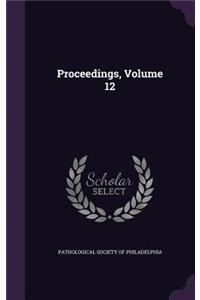 Proceedings, Volume 12