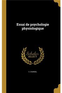 Essai de psychologie physiologique