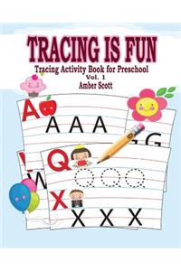 Tracing is Fun (Tracing Activity Book for Preschool) Vol. 1