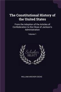 The Constitutional History of the United States