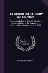Wayside Inn Its History and Literature