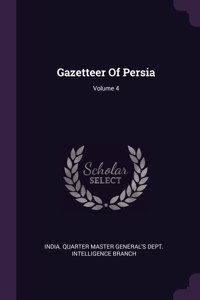 Gazetteer Of Persia; Volume 4