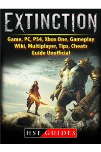Extinction Game, Pc, Ps4, Xbox One, Gameplay, Wiki, Multiplayer, Tips, Cheats, Guide Unofficial