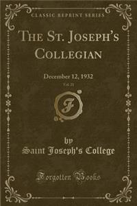 The St. Joseph's Collegian, Vol. 21