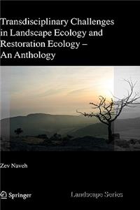 Transdisciplinary Challenges in Landscape Ecology and Restoration Ecology - An Anthology