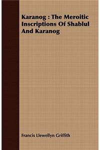 Karanog: The Meroitic Inscriptions of Shablul and Karanog